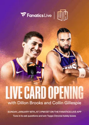 Fanatics Live x WeTheHobby with Dillon Brooks & Collin Gillespie
