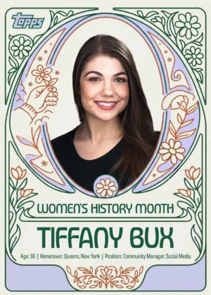 Women’s History Month Spotlight | Topps Social Media Community Manager Tiffany Bux